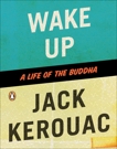 Wake Up: A Life of the Buddha, Kerouac, Jack