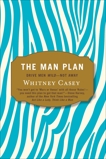 The Man Plan: Drive Men Wild-- Not Away, Casey, Whitney