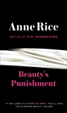 Beauty's Punishment: A Novel, Roquelaure, A. N. & Rice, Anne