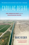 Cadillac Desert: The American West and Its Disappearing Water, Revised Edition, Reisner, Marc