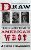 Draw: The Greatest Gunfights of the American West, Reasoner, James