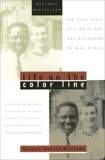 Life on the Color Line: The True Story of a White Boy Who Discovered He Was Black, Williams, Gregory Howard