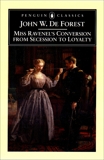 Miss Ravenel's Conversion from Secessions to Loyalty, De Forest, John W.