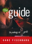 The Guide to Picking Up Girls, Fischbarg, Gabe