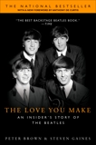 The Love You Make: An Insider's Story of the Beatles, Brown, Peter & Gaines, Steven