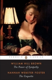 The Power of Sympathy and The Coquette, Foster, Hannah Webster & Brown, William Wells