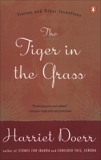 The Tiger in the Grass: Stories and Other Inventions, Doerr, Harriet