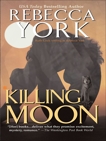 Killing Moon, York, Rebecca