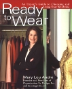 Ready To Wear: An Expert's Guide to Choosing and Using Your Wardrobe, Andre, Mary Lou