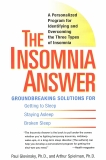 The Insomnia Answer: A Personalized Program for Identifying and Overcoming the Three Types ofInsomnia, Glovinsky, Paul & Spielman, Art