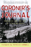 Coroner's Journal: Forensics and the Art of Stalking Death, Cataldie, Louis