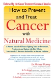 How to Prevent and Treat Cancer with Natural Medicine, Murray, Michael