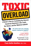 Toxic Overload: A Doctor's Plan for Combating the Illnesses Caused by Chemicals in Our Foods, Ou, Baillie-Hamilton, Paula