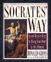 Socrates' Way: Seven Keys to Using Your Mind to the Utmost, Gross, Ronald