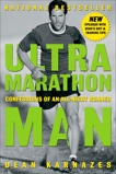 Ultramarathon Man: Confessions of an All-Night Runner, Karnazes, Dean