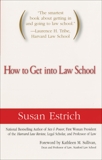 How to Get Into Law School, Estrich, Susan