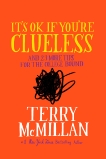 It's OK if You're Clueless: and 23 More Tips for the College Bound, McMillan, Terry