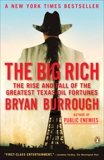 The Big Rich: The Rise and Fall of the Greatest Texas Oil Fortunes, Burrough, Bryan