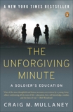 The Unforgiving Minute: A Soldier's Education, Mullaney, Craig M.