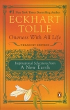 Oneness with All Life: Inspirational Selections from A New Earth, Tolle, Eckhart