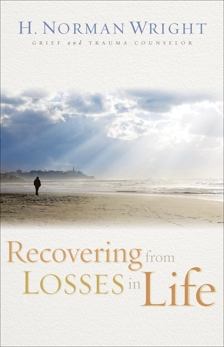 Recovering from Losses in Life, Wright, H. Norman