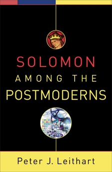 Solomon among the Postmoderns, Leithart, Peter J.