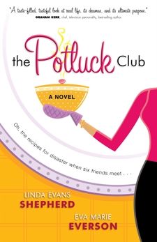 The Potluck Club (The Potluck Club Book #1): A Novel, Shepherd, Linda Evans & Everson, Eva Marie