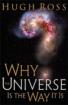 Why the Universe Is the Way It Is (Reasons to Believe), Ross, Hugh