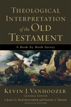 Theological Interpretation of the Old Testament: A Book-by-Book Survey, 