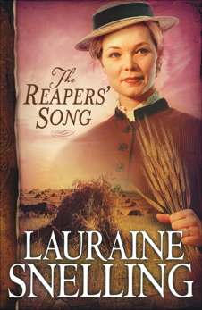 The Reapers' Song (Red River of the North Book #4), Snelling, Lauraine