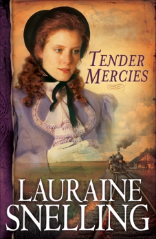 Tender Mercies (Red River of the North Book #5), Snelling, Lauraine