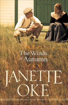 The Winds of Autumn (Seasons of the Heart Book #2), Oke, Janette