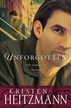 Unforgotten (The Michelli Family Series Book #2), Heitzmann, Kristen