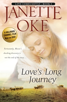 Love's Long Journey (Love Comes Softly Book #3), Oke, Janette