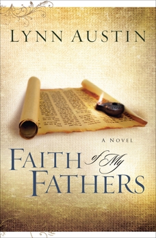 Faith of My Fathers (Chronicles of the Kings Book #4), Austin, Lynn