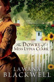 The Dowry of Miss Lydia Clark (The Gresham Chronicles Book #3), Blackwell, Lawana