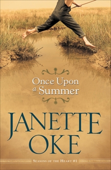 Once Upon a Summer (Seasons of the Heart Book #1), Oke, Janette