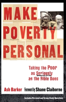 Make Poverty Personal (ēmersion: Emergent Village resources for communities of faith): Taking the Poor as Seriously as the Bible Does, Barker, Ash