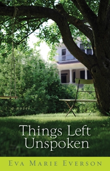 Things Left Unspoken: A Novel, Everson, Eva Marie