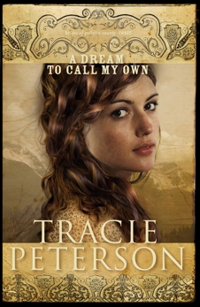 A Dream to Call My Own (Brides of Gallatin County Book #3), Peterson, Tracie