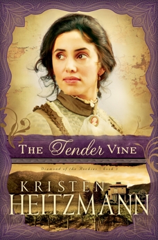 The Tender Vine (Diamond of the Rockies Book #3), Heitzmann, Kristen