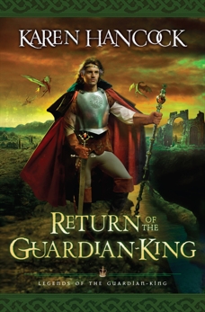 Return of the Guardian-King (Legends of the Guardian-King Book #4), Hancock, Karen