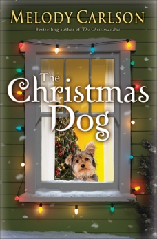 The Christmas Dog: A Christmas Novella, Carlson, Melody