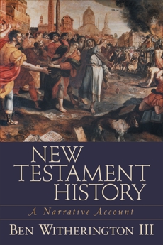 New Testament History: A Narrative Account, Witherington, Ben III