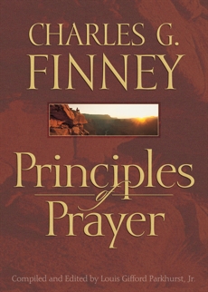 Principles of Prayer, Finney, Charles G.