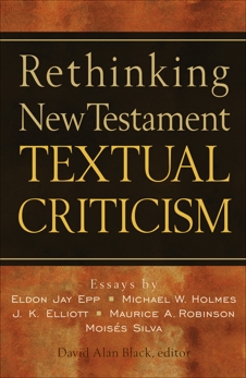 Rethinking New Testament Textual Criticism, 