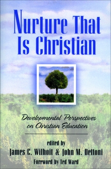 Nurture That Is Christian: Developmental Perspectives on Christian Education, 