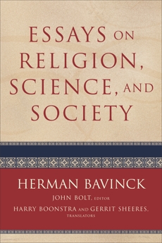 Essays on Religion, Science, and Society, Bavinck, Herman