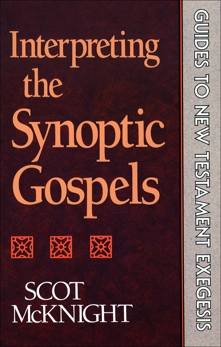 Interpreting the Synoptic Gospels (Guides to New Testament Exegesis), McKnight, Scot