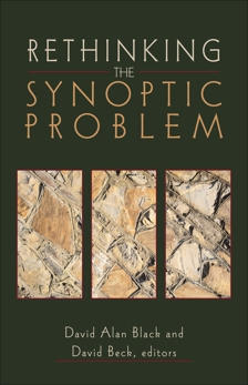 Rethinking the Synoptic Problem, 